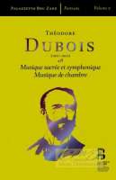 Dubois: Musique sacree et symphonique, Musique de chambre